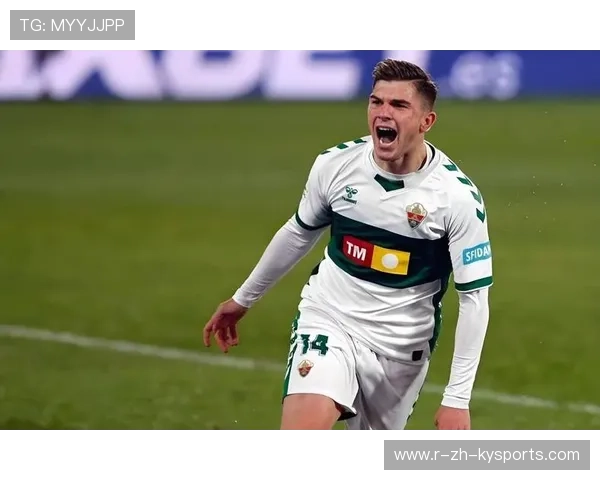 埃尔切用一场比赛撬动了整个西甲的关注焦点